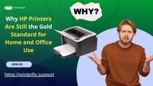 Why HP Printers Are Still the Gold Standard for Home and Office Use