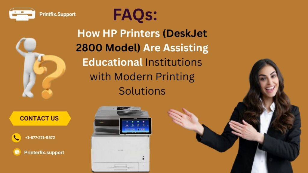 How HP Printers (DeskJet 2800 Model) Are Assisting Educational Institutions with Modern Printing Solutions