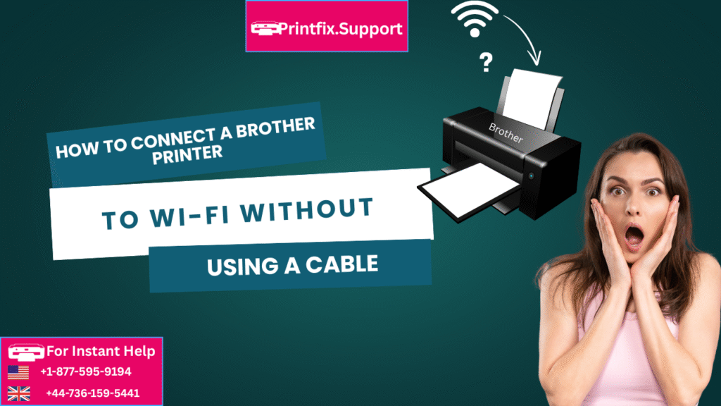 How to Connect a Brother Printer to Wi-Fi Without Using a Cable