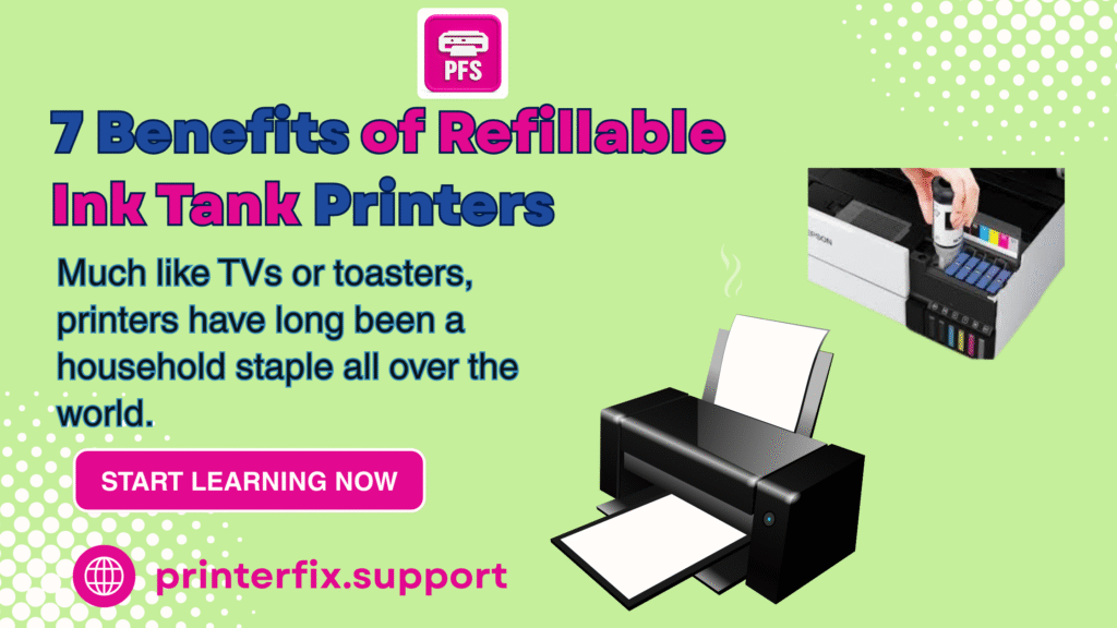 7 Benefits of Refillable Ink Tank Printers
