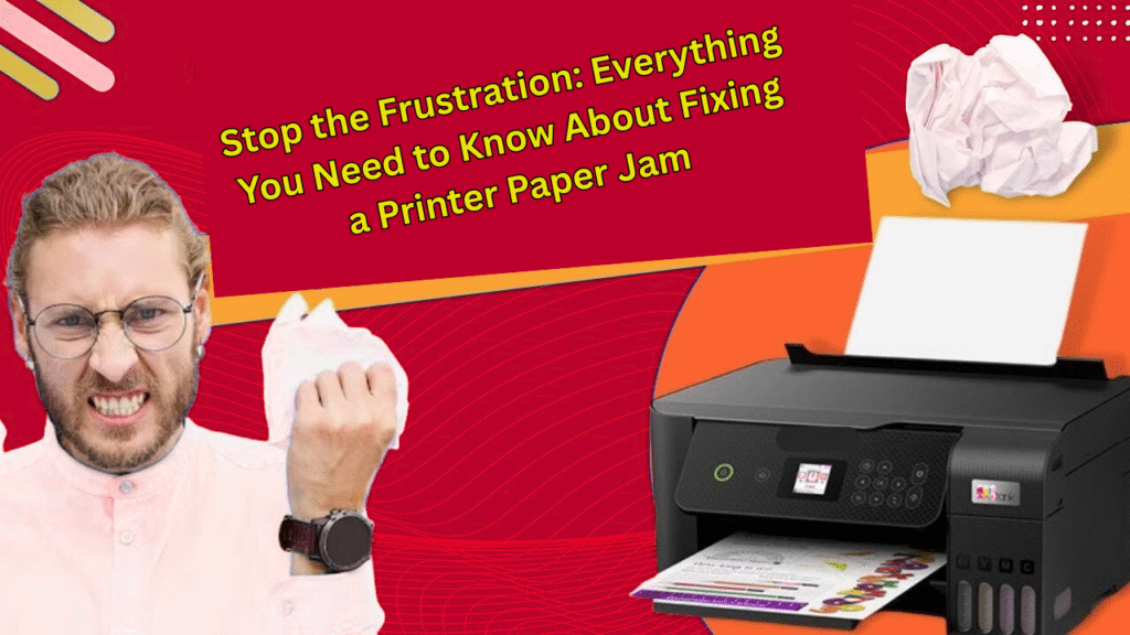 Stop the Frustration: Everything You Need to Know About Fixing a Printer Paper Jam 3 Stop the Frustration: Everything You Need to Know About Fixing a Printer Paper Jam