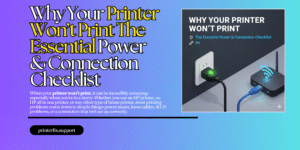 Why Your Printer Won’t Print The Essential Power & Connection Checklist